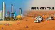 Explore Dubai City Tour 2026 – Top Things to Visit in Dubai